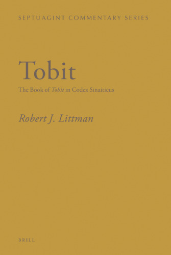 Tobit: The Book of Tobit in Codex Sinaiticus (Septuagint Commentary)