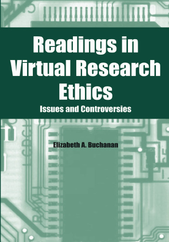 Readings in Virtual Research Ethics: Issues and Controversies