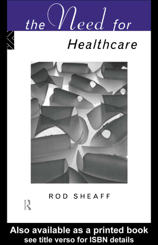Need For Health Care (Social Ethics and Policy Series)