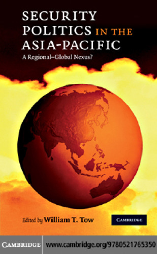 Security Politics in the Asia-Pacific: A Regional-Global Nexus?