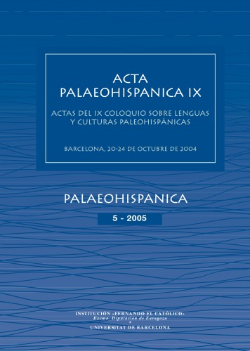 Acta Palaeohispanica IX: Actas del IX Coloquio sobre Lenguas y Culturas Paleohispánicas