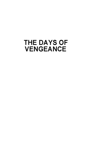 The Days of Vengeance: An Exposition of the Book of Revelation