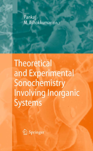 Theoretical and Experimental Sonochemistry Involving Inorganic Systems