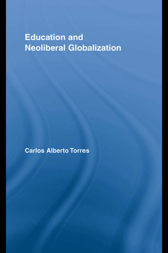 Education and Neoliberal Globalization (Routledge Research in Education)