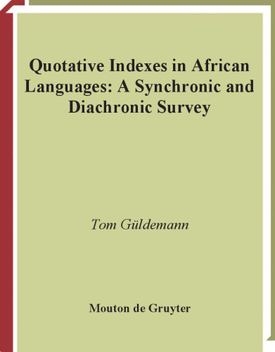 Quotative Indexes in African Languages: A Synchronic and Diachronic Survey