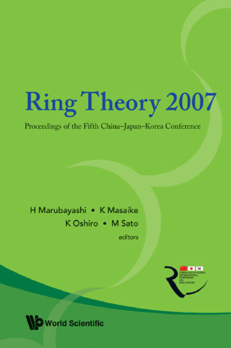 Ring Theory 2007, Proceedings Of The Fifth China-Japan-Korea Conference: Tokyo, Japan 10-15 September 2007