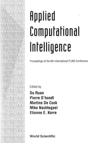 Applied Computational Intelligence: Proceedings of the 6th International FlINS Conference, Blankenberge, Belgium, September 1-3, 2004
