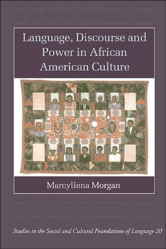 Language, Discourse and Power in African American Culture (Studies in the Social and Cultural Foundations of Language)