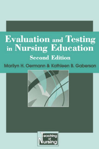 Evaluation and Testing In Nursing Education: Second Edition (Springer Series on the Teaching of Nursing)
