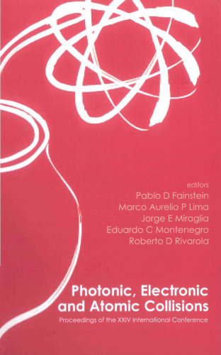 Photonic, Electronic and Atomic Collisions: Proceedings of the XXIV International Conference