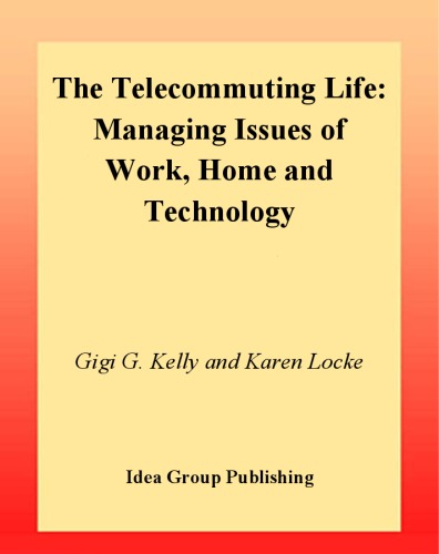 Telecommuting Life: Managing Issues of Work, Home and Technology