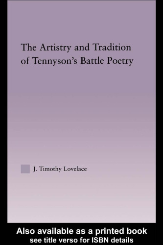 The Artistry and Tradition of Tennyson's Battle Poetry (Studies in Major Literary Authors, 28)