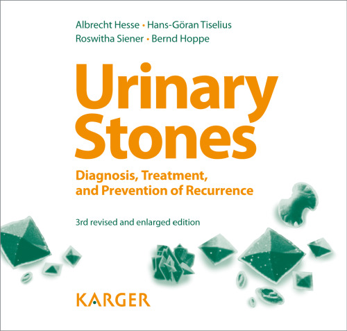 Urinary Stones: Diagnosis, Treatment, and Prevention of Recurrence, Third Edition