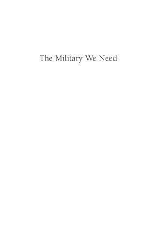 The Military We Need: The Defense Requirements of the Bush Doctrine