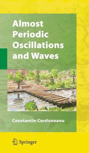 Almost Periodic Oscillations and Waves