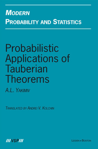 Probabilistic Applications of Tauberian Theorems (Modern Probability and Statistics)