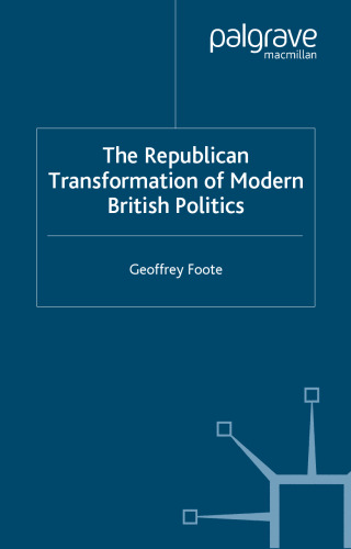 The Republican Transformation of Modern British Policies