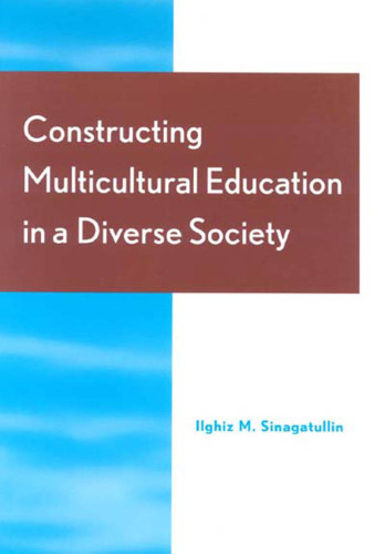 Constructing Multicultural Education in a Diverse Society
