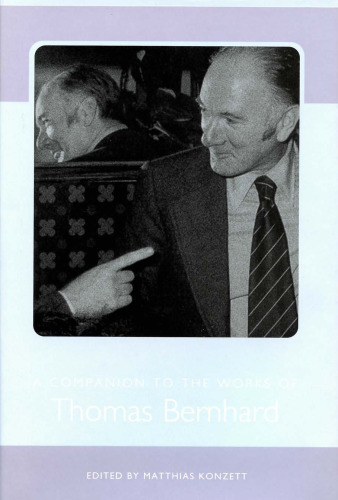 A Companion to the Works of Thomas Bernhard (Studies in German Literature Linguistics and Culture)