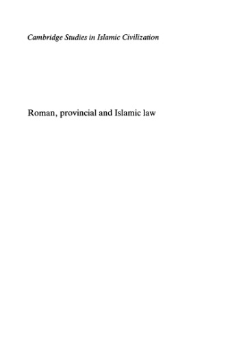 Roman, Provincial and Islamic Law: The Origins of the Islamic Patronate