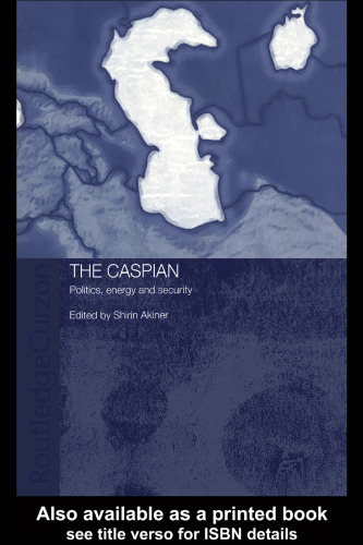 The Caspian: Politics, Energy, Security (Central Asia Research Forum)