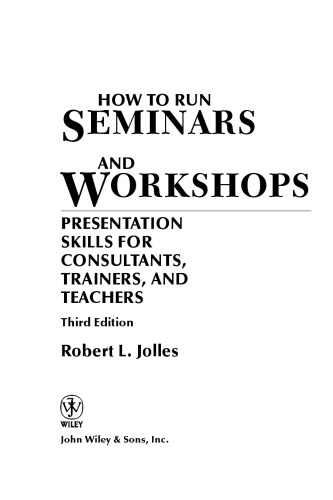 How to Run Seminars & Workshops: Presentation Skills for Consultants, Trainers and Teachers