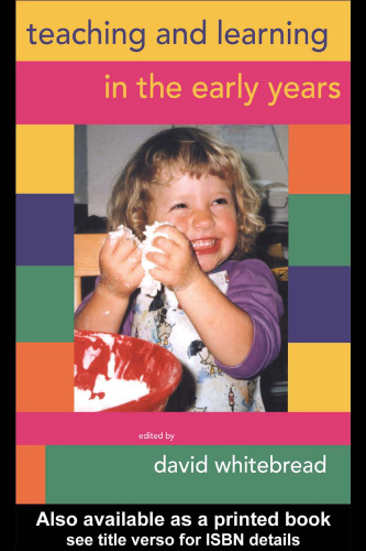 Teaching and Learning in the Early Years, 1st edition