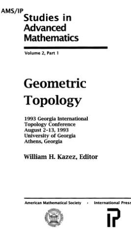 Geometric Topology: 1993 Georgia International Topology Conference, August 2-13, 1993, University of Georgia, Athens, Georgia