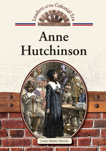 Anne Hutchinson (Leaders of the Colonial Era)