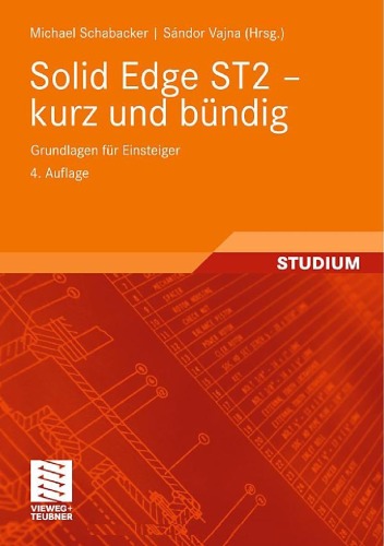 Solid Edge ST2 - kurz und bündig: Grundlagen für Einsteiger