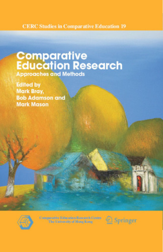 Comparative Education Research: Approaches and Methods (CERC Studies in Comparative Education)