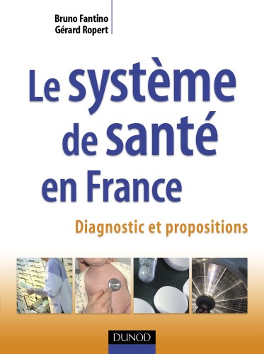 Le système de santé en France diagnostic et propositions