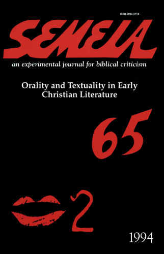 Semeia 65: Orality and Textuality in Early Christian Literature