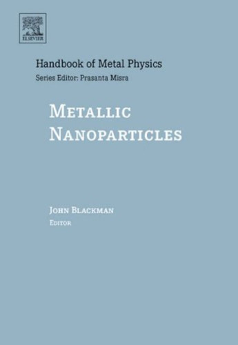 Metallic Nanoparticles, Volume 5 (Handbook of Metal Physics)
