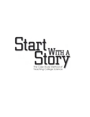 Start With a Story: The Case Method of Teaching College Science