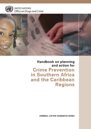 Handbook on Planning and Action for Crime Prevention in Southern Africa and the Caribbean Regions (Criminal Justice Handbook Series)