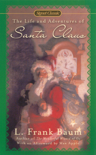 The Life and Adventures of Santa Claus (Signet Classics)