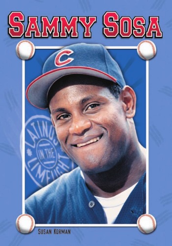 Sammy Sosa (Latinos in the Limelight)