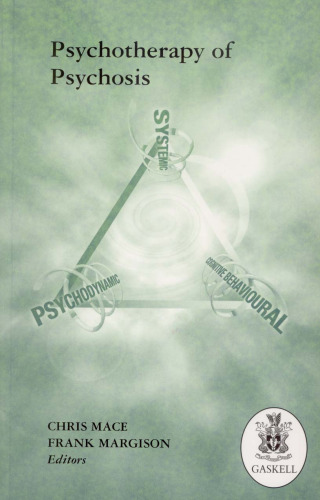 The Psychotherapy of Psychosis