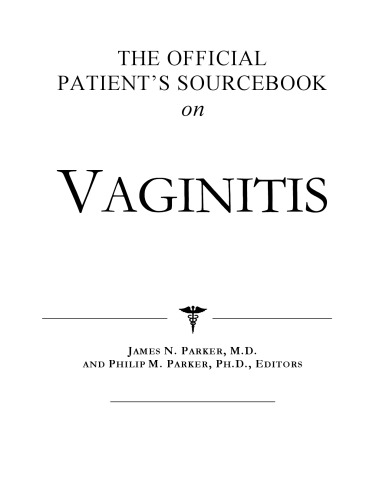 The Official Patient's Sourcebook on Vaginitis