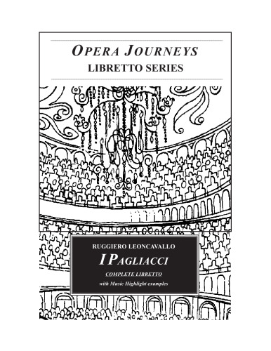 I Pagliacci (Opera Journeys Libretto Series)