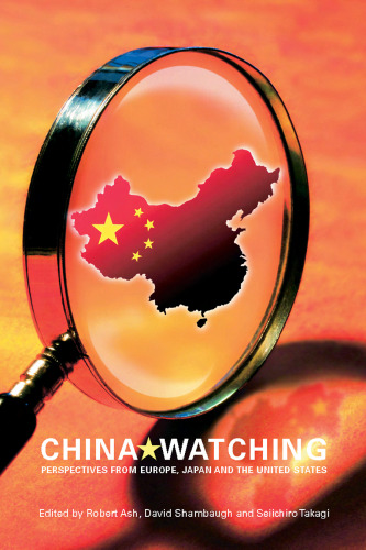 China Watching: Perspectives from Europe, Japan and the United States (Routledge Contemporary China)