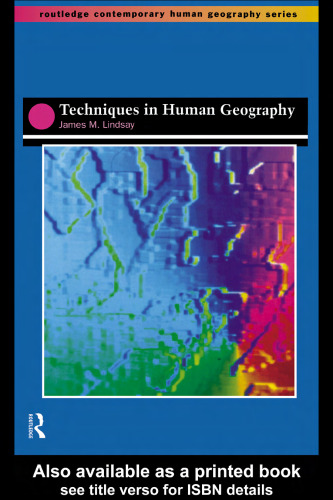 Techniques in Human Geography (Routledge Contemporary Human Geography Series)