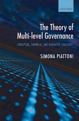 The Theory of Multi-Level Governance: Conceptual, Empirical, and Normative Challenges
