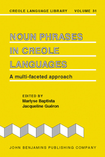 Noun Phrases in Creole Languages: A multi-faceted approach (Creole Language Library)