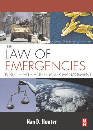 The Law of Emergencies: Public Health and Disaster Management