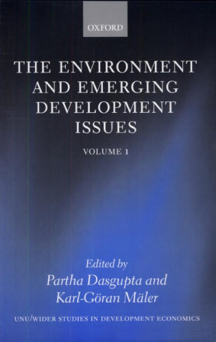 The Environment and Emerging Development Issues: Volume 1 (W I D E R Studies in Development Economics)