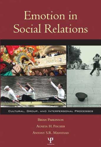 Emotion in Social Relations: Cultural, Group, and Interpersonal Perspectives