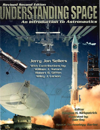 Understanding Space : An Introduction to Astronautics 2nd Ed.