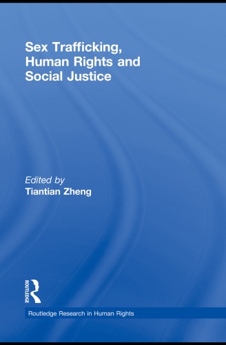 Sex Trafficking, Human Rights, and Social Justice (Routledge Research in Human Rights)